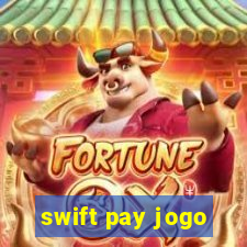 swift pay jogo